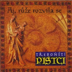 CD Třeboňští pištci - Aj, růže rozvila se